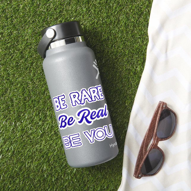 Be Rare Be Real Be You – Inspirational Minimalist  (HydroFlask Insitu)