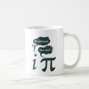 be rational! get real! coffee mug