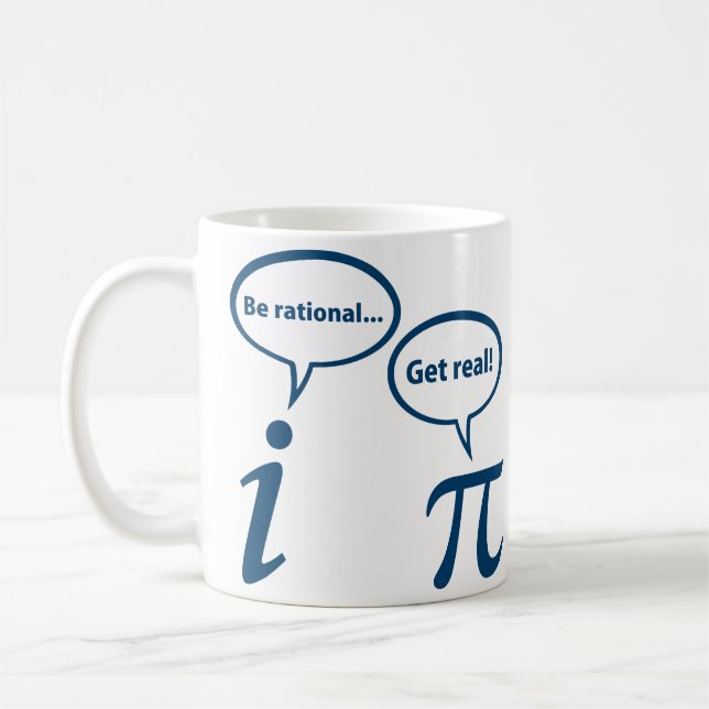 Be Rational Get Real Imaginary Math Pi Coffee Mug (Left)