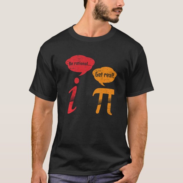 Be rational Get Real T-Shirt (Front)
