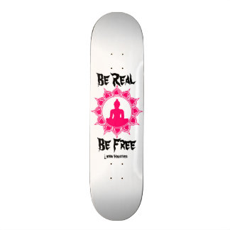 Be Real Be Free Buddha Skateboard