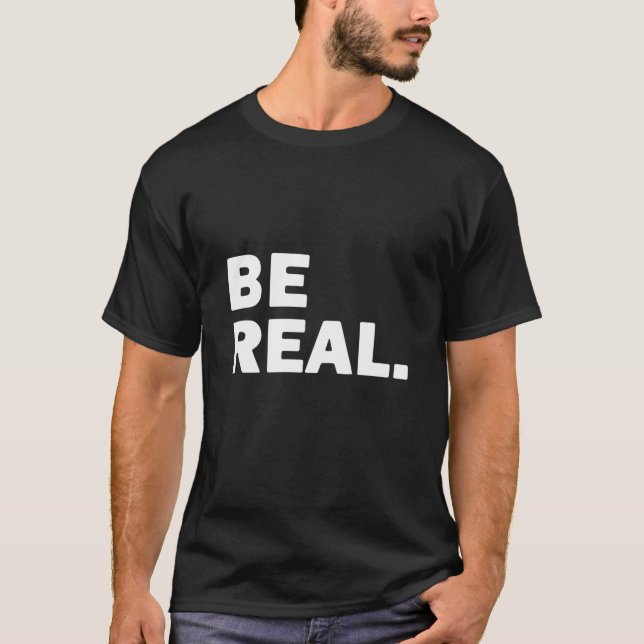 Be Real - Gym T-Shirt (Front)