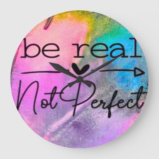 Be Real Not Perfect Large Clock (Front)