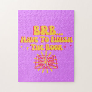 Be Right Back, Have To Finish The Book  Jigsaw Puzzle