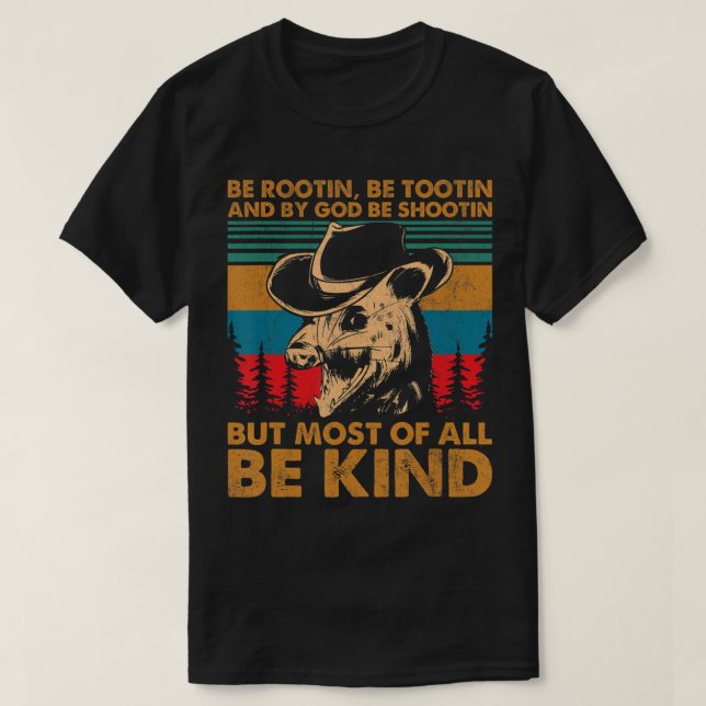 Be Rootin Be Tootin Be Shootin Be Kind Cowboy Opos T-Shirt (Design Front)