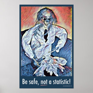 Be safe, not a statistic! Safety Poster