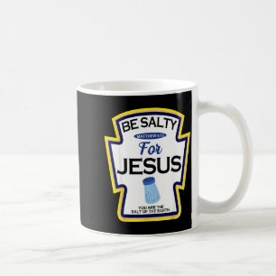 Be Salty For Jesus Condiment Sce Christian Hallowe Coffee Mug