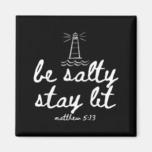 Be Salty Stay Lit Matthew 5_13 Christian Faith Wom Magnet
