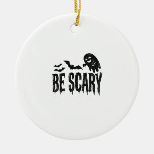 Be Scary Vintage Ghost Bat Halloween Shirt Design_ Ceramic Ornament