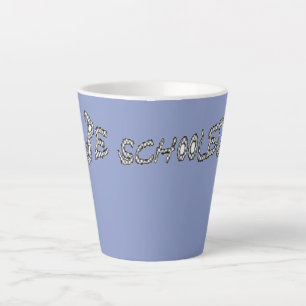 Be Schooled-II    Latte Mug
