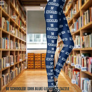 BE SCHOOLED! LEGGINGS