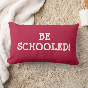 BE SCHOOLED! LUMBAR CUSHION