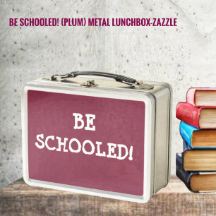 BE SCHOOLED! METAL LUNCH BOX