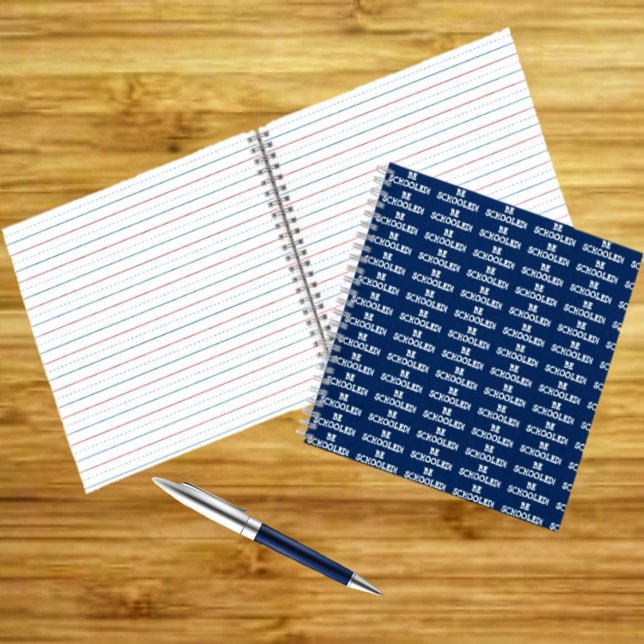 BE SCHOOLED! NOTEBOOK (This stylish notebook, comes in a hard cover, as well as traditional, soft cover!)