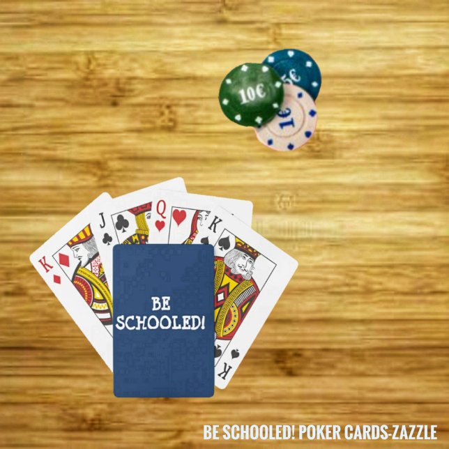 BE SCHOOLED! PLAYING CARDS (Creator Uploaded)