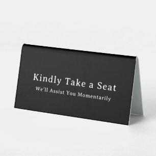 Be Seated Office Desk Sign Table Tent