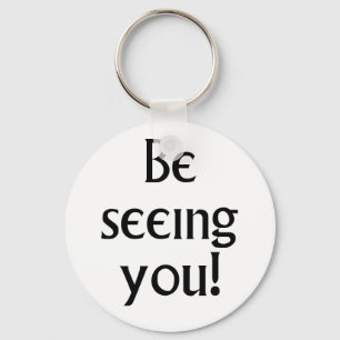 Be Seeing You Villager Key Ring