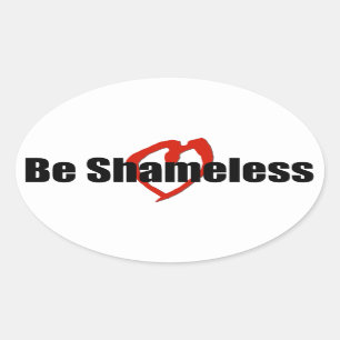 Be Shameless Red Heart White Oval Sticker