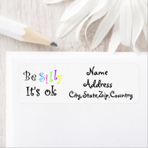 Be Silly It’s Ok  Return Address Label