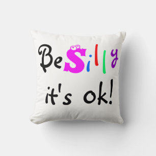 Be Silly It's ok-American MoJo Pillow