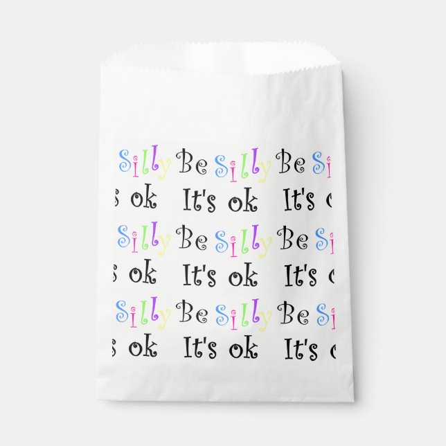 Be Silly It's Ok-favour bag (Front)
