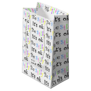 Be Silly It's Ok!-gift bag