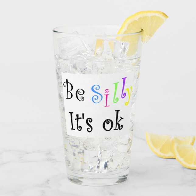 Be Silly It's Ok Glass (Back Ice)