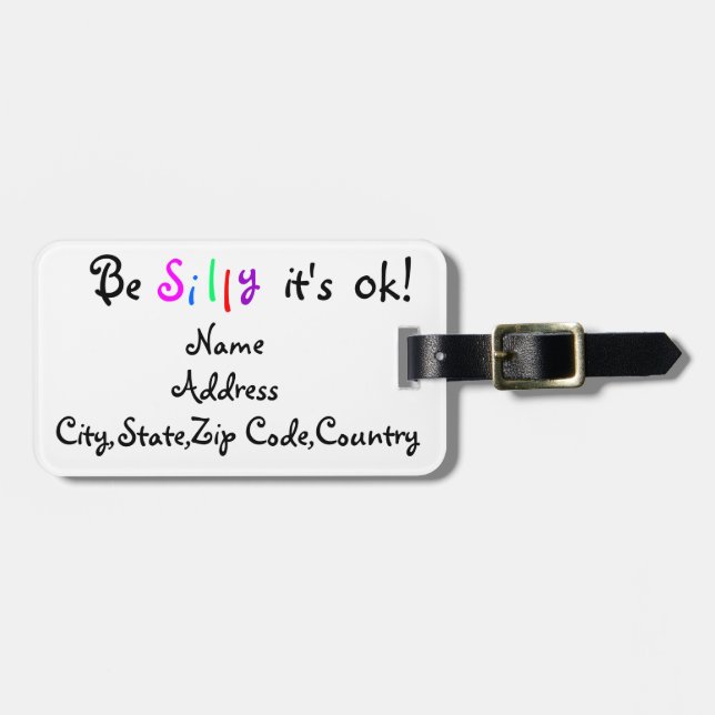 Be Silly it's ok-luggage tag (Front Horizontal)