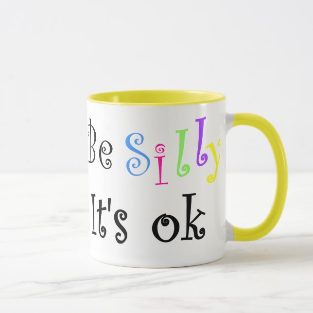 Be Silly It's ok-mug Mug (Right)