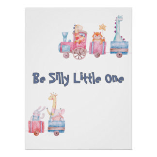 "Be Silly Little One" Personalised Animal Train Poster