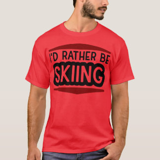 Be Skiing T-Shirt