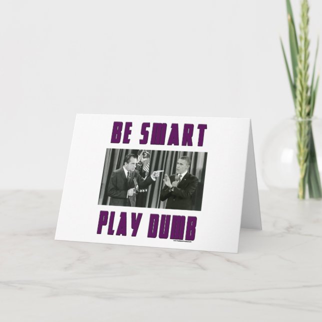 Be Smart - Play Dumb Card (Front)