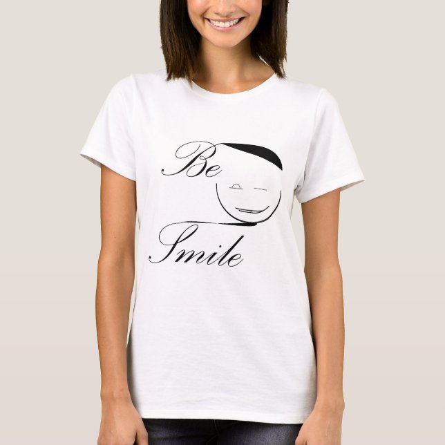 be smile T-Shirt (Front)