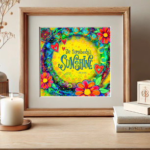 Be Somebody’s Sunshine Fun Inspirivity Poster