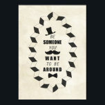 Be Someone You Want to be Around Quotes Poster<br><div class="desc">"Be Someone You Want to be Around Quotes ". 

 Be Someone You Want to be Around Quotes. Who you want to be? A gentleman?


 

  

 

 Please feel free to leave your comments and your review! You feedback is important!</div>