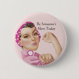 Be Someone'sHero Today 6 Cm Round Badge