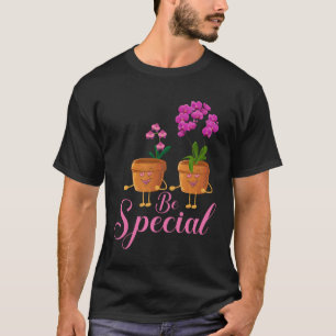 Be Special Orchid Soil Orchid Mother Orchid T-Shirt