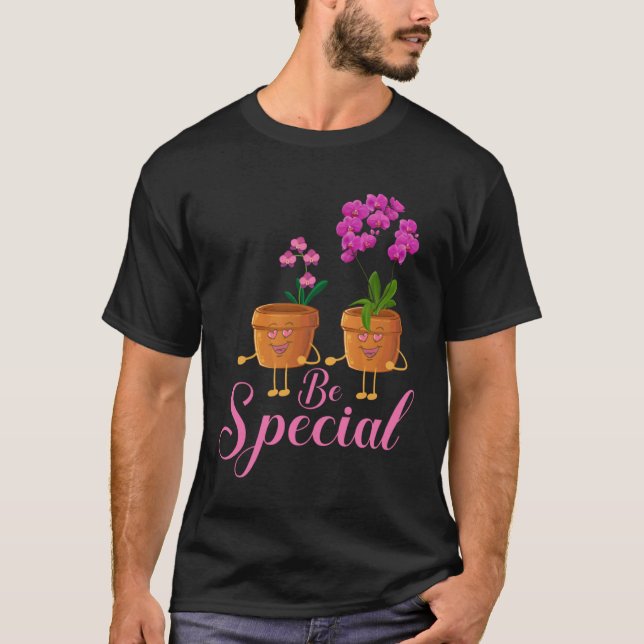 Be Special Orchid Soil Orchid Mother Orchid T-Shirt (Front)
