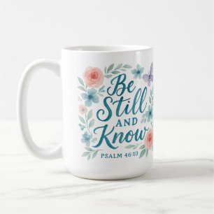 Be Still and Know Blue Pink Watercolor Floral  Coffee Mug