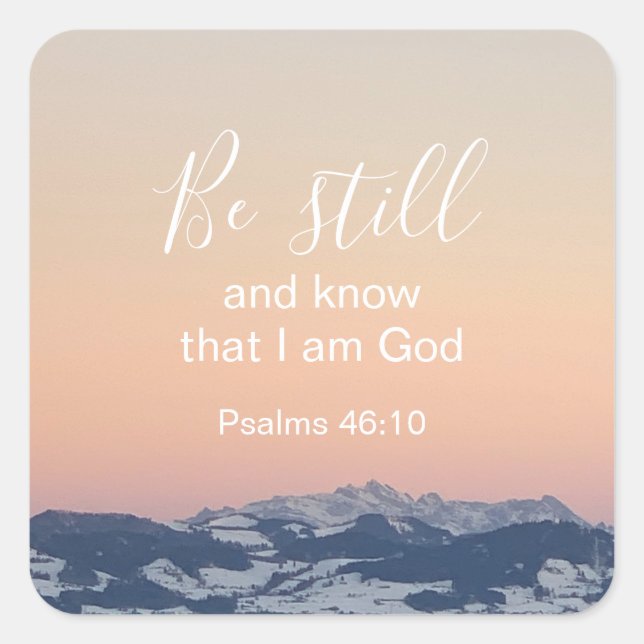 Be Still And Know Christian Bible Verse Custom Square Sticker (Front)