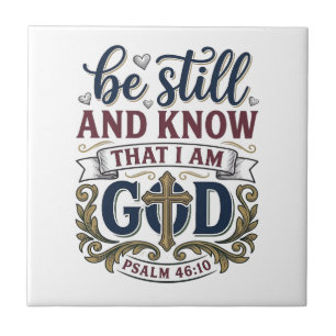Be Still And Know Christian Psalm 460 Shirt Ceramic Tile