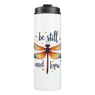 Be still and know Floral Dragonfly Christian Summe Thermal Tumbler