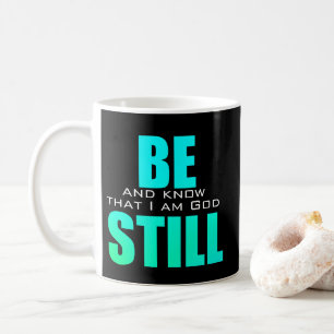 Be Still And Know God Psalm 46 Blue Coffee Mug