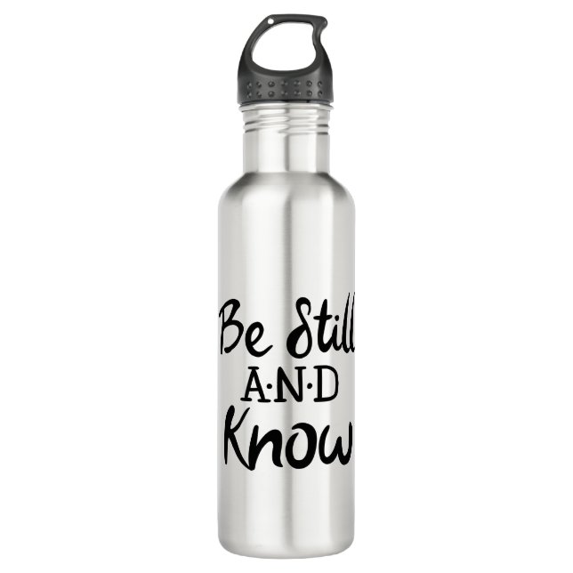 Be Still and Know Gospel Graphics Scripture Art 710 Ml Water Bottle (Front)