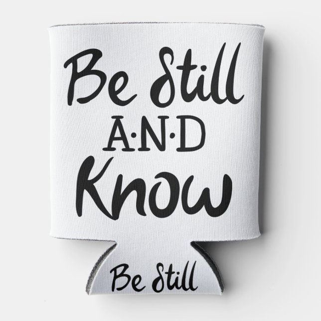 Be Still and Know Gospel Graphics Scripture Art Can Cooler (Front)