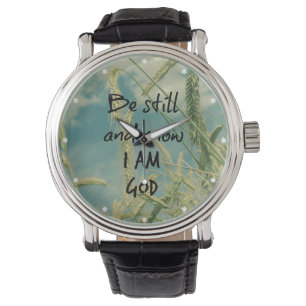 Be Still and Know I am God Bible Verse Watch