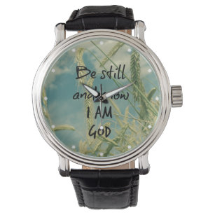 Be Still and Know I am God Bible Verse Watch