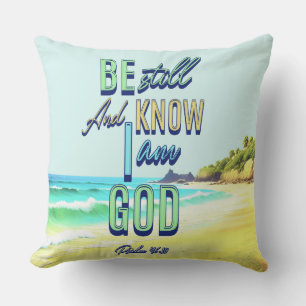 Be Still And Know I Am God Psalm 46:10 Cushion