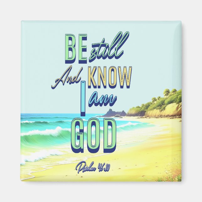 Be Still And Know I Am God Psalm 46:10 Magnet (Front)
