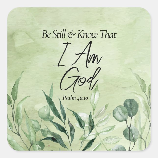 Be Still and Know I Am GOD Square Sticker (Front)